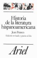 Cover of: Historia de la literatura hispanoamericana a partir de la independencia by Franco, Jean.