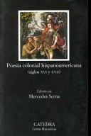 Cover of: Poesia Colonial Hispanoamericana, Siglos XVI y XVII/ Colonial Hispanoamerican Poetry, XVI and XVII Century