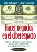 Cover of: Hacer negocios en el ciberespacio / Making money in Cyberspace by Paul Edwards