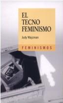 Cover of: El Tecnofeminismo / Technofeminism (Feminismos / Feminism)