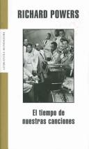 Cover of: El Tiempo De Nuestras Canciones/ the Time of Our Singing (Literatura)