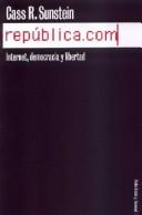 Cover of: Republica.com / Republic.com: Internet, Democracia Y Libertad / Internet, Democracy and Liberty (Estato Y Sociedad / State and Society)