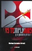 Cover of: Los Templarios Y La Palabra Perdida (Mundo Magico y Heterodoxo)