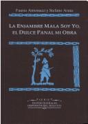 Cover of: La enjambre mala soy yo, el dulce panal mi obra by 