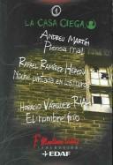 Cover of: Piensa Mal, Noche pintada en los muros, El hombre frio / Think Bad,  Night Painted on the Walls, The Cold Man (La Casa Ciega/the Blind House)