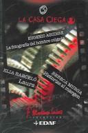 Cover of: La fotografia del hombre colgado, Laura, Historias al margen / The Photo of the Hanging Man , Laura, Margin Histories (La Casa Ciega/the Blind House)