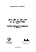 Aguirre, la cólera de la historia by J. A. Sánchez Zamorano