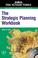 Cover of: The strategic planning workbook