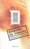 Cover of: Estacion De Transito (Kronos (Barcelona, Spain).) by Clifford D. Simak, J. Ribera, Susana Rodriguez-Vida