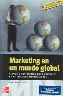 Marketing en un mundo global/Marketing in a global world by Josep Bertran Vall