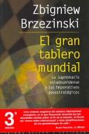 Cover of: El gran tablero mundial: La  supremacía estadounidense y sus imperativos geoestratégicos