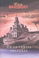 Cover of: De LA Ceniza Volveras by Ray Bradbury