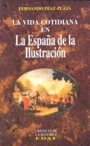 Cover of: La vida cotidiana en la España de la ilustración