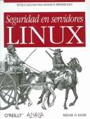 Cover of: Seguridad en servidores Linux / Linux Server Security by Michael D. Bauer