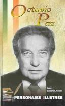Cover of: Octavio Paz (Personajes Ilustres) by Juan Gallardo Munoz, Juan Gallardo Munoz