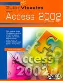 Cover of: Guia Visual de Access 2002/ Access 2002 Visual Guide (Guias Visuales)