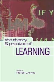 Cover of: The Theory and Practice of Learning by Peter Jarvis, Peter Jarvis