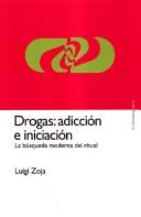 Cover of: Drogas, Adiccion E Iniciacion