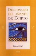 Cover of: Diccionario Del Amante De Egipto by Robert Sole