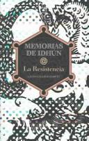 Cover of: Memorias De Idhun / Idhun Chronicles: La resistencia / The Resistance