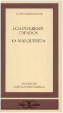 Cover of: Los intereses creados by Jacinto Benavente, Jacinto Benavente