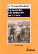 Cover of: La transición a la educación secundaria by José Gimeno Sacristán