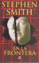 Cover of: En la frontera by Stephen Smith