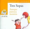 Cover of: Aunque parezca mentira / Stange As it May Seem (Tres Sopas / Three Soups) by Ana Maria Machado