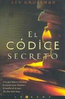 Cover of: El Codice Secreto by Lev Grossman