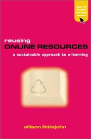 Cover of: Reusing online resources: a sustainable approach to e-learning