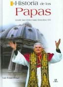 Cover of: Historia De Los Papas / History of the Popes: Desde San Pedro Hasta Benedict XVI / From St. Peter to Benedict XVI (Narraciones Historicas / Historic Narrations)