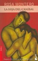Cover of: LA Hija Del Canibal (Novela (Booket Numbered)) by Rosa Montero