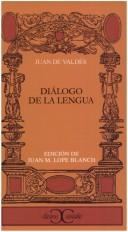 Cover of: Diálogo de la Lengua by Juan de Valdés