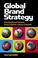 Cover of: Global Brand Strategy