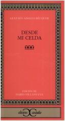 Cover of: Desde mi celda by Gustavo Adolfo Bécquer