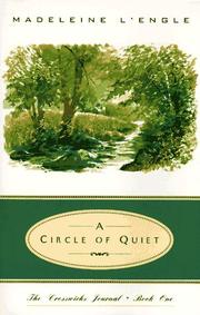 Cover of: A Circle of Quiet by Madeleine L'Engle