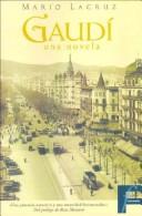 Cover of: Gaudi Una Novela