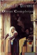 Cover of: Obras Completas - Miguel de Cervantes by Miguel de Cervantes Saavedra