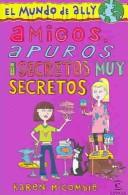 Cover of: Amigos, Apuros Y Secretos Muy Secretos