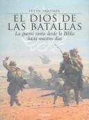 Cover of: El Dios De Las Batallas / God of Battles: La Guerra Santa Desde La Blblia Hasta Nuestros Dias / Holy Wars of Christianity and Islam (Historia / History)