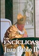 Cover of: Las enciclicas de Juan Pablo II / The encyclicals Of John Paul II