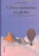 Cover of: Cinco Semanas En Globo / Around the World in Eighty Days (Cuentos, Mitos Y Libros-Regalo / Stories, Myths and Books-Gift)