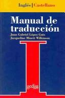 Cover of: Manual de traducción by Juan Gabriel López Guix