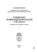 II Simposio sobre el Padre Feijóo y su Siglo by Simposio sobre el Padre Feijóo y su Siglo (2nd 1976 Universidad de Oviedo)