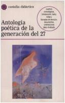 Cover of: Antología poética de la generación del 27