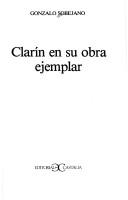 Cover of: Clarín en su obra ejemplar by Gonzalo Sobejano