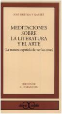 Cover of: Meditaciones sobre la literatura y el arte: (la manera española de ver las cosas)