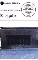 Cover of: El Tragaluz (Castalia Didactica) by Antonio Buero Vallejo