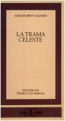 Cover of: La trama celeste by Adolfo Bioy Casares