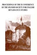 Cover of: Proceedings of the II Conference of the Spanish Society for English Renaissance Studies =: Actas del II Congreso de la Sociedad Española de Estudios Renacentistas Ingleses (SEDERI)